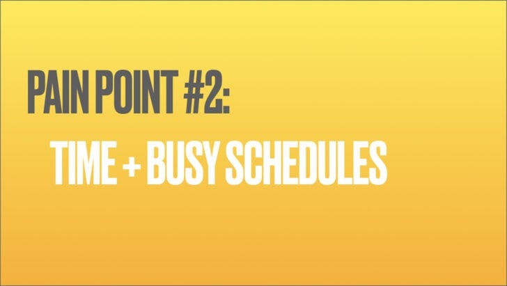 Yellow background with pain point #2: time + busy schedules.
