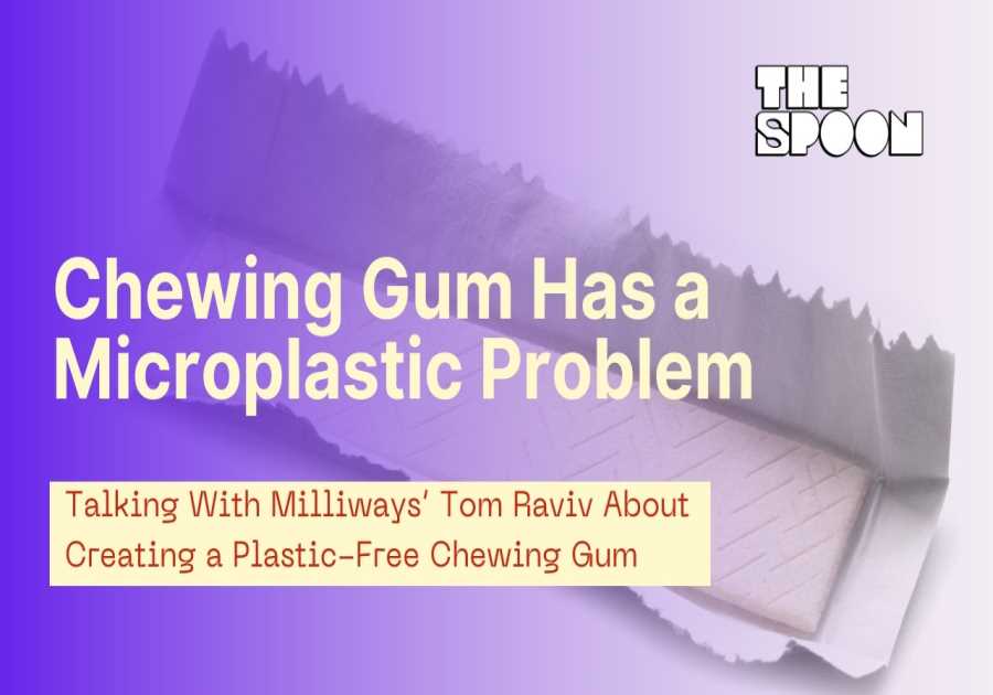 When You Eat Gum Tissue, Numerous Hundred Of Microplastics Enter Your Saliva. Milliways Wants to Change That.