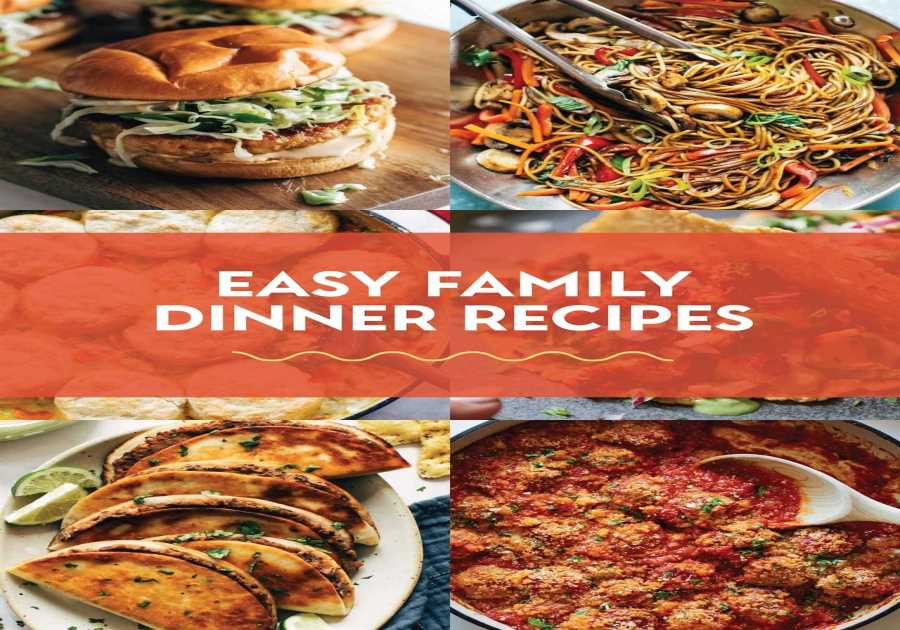 40 Easy Family Members Dinner Recipes Every Person Will Love