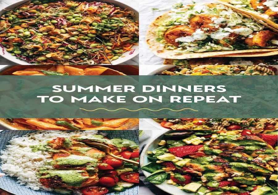 35 Easy Summer Dinners We Make on Repeat