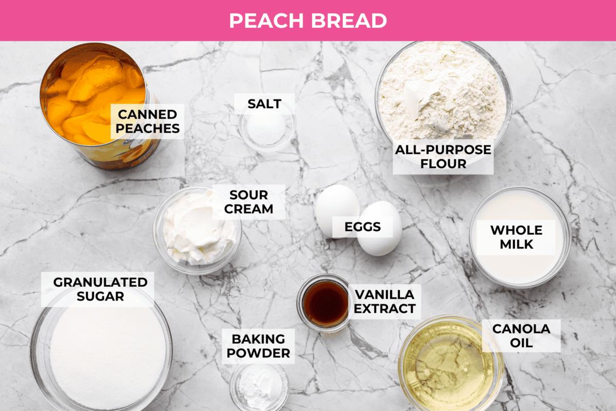 Overhead shot of labeled peach loaf ingredients. 